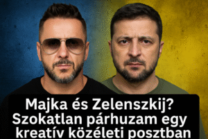 Majka és Zelenszkij: kreatív párhuzam egy közéleti posztbab