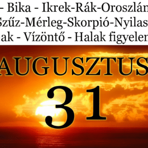Kos – Bika – Ikrek – Rák – Oroszlán – Szűz – Mérleg – Skorpió – Nyilas – Bak – Vízöntő – Halak figyelem!