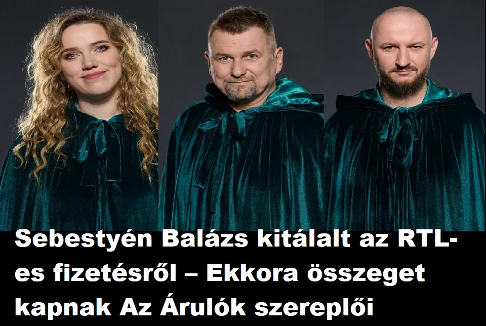 Sebestyén Balázs kitálalt: ennyit keresnek Az Árulók szereplői az RTL-en