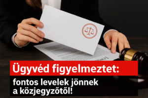 Ügyvéd figyelmeztet: fontos leveleket küldenek most tömegesen – ne dobd ki, ha ilyet kapsz!
