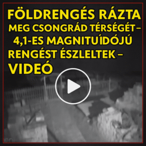 Földrengés rázta meg Csongrád térségét – 4,1-es magnitúdójú rengést észleltek (Videó)