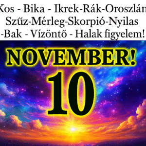 Nézd meg, mit üzennek neked a csillagok november 10-én!
