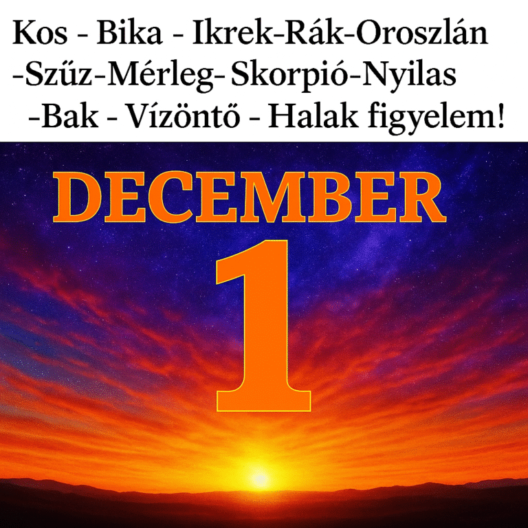 Napi horoszkóp december 1: fontos üzenetek mind a 12 csillagjegynek