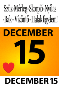 NAPI HOROSZKÓP –DECEMER  15
