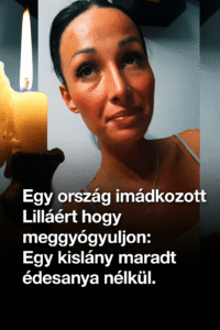 Egy ország reménykedett érte – elhunyt Hollósi Lilla