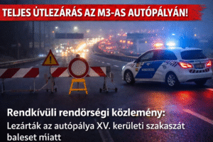 Rendkívüli rendőrségi tájékoztatás: lezárták az M3-as autópálya egyik szakaszát